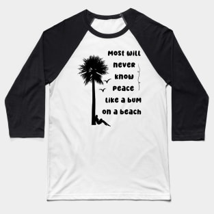 Beach Bum To Enlightenment Baseball T-Shirt